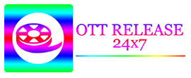 OTT Release 24×7