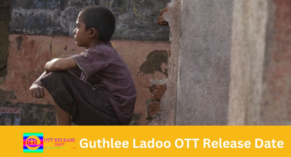 Guthlee Ladoo OTT Release Date