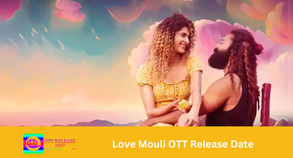 Love Mouli OTT Release Date