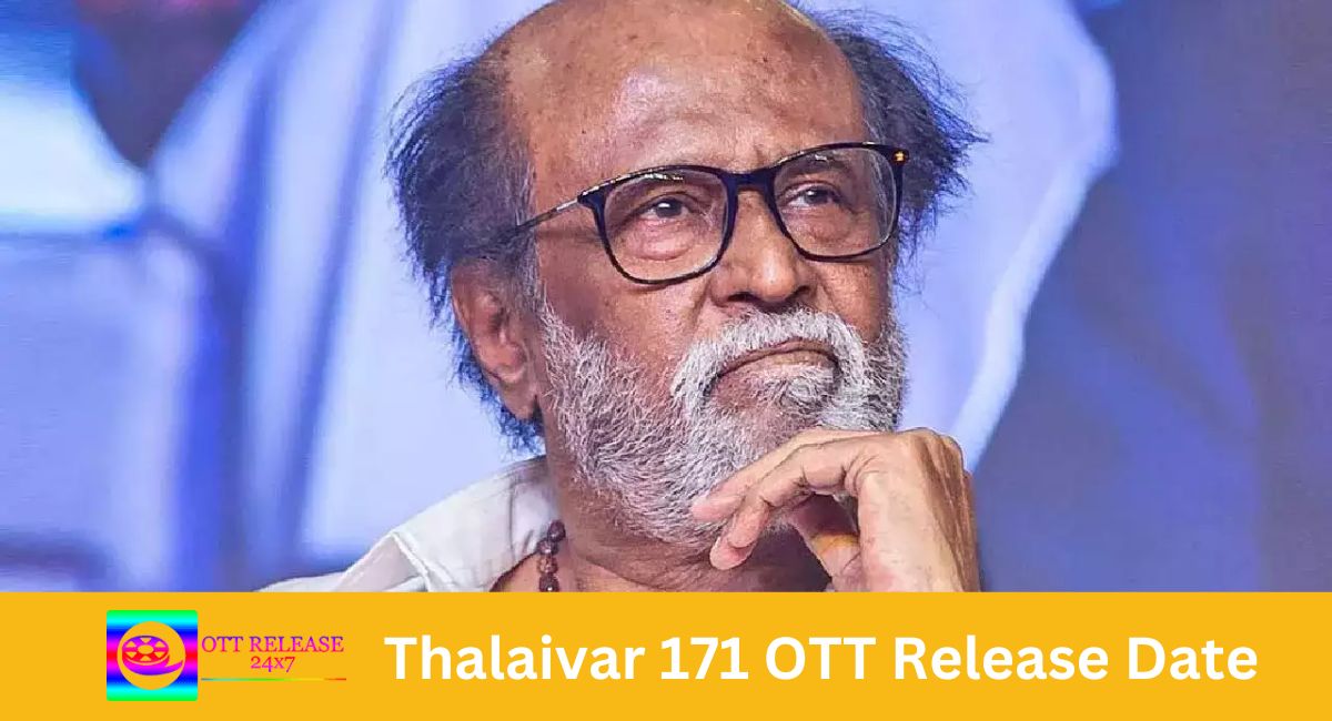 Thalaivar 171 OTT Release Date