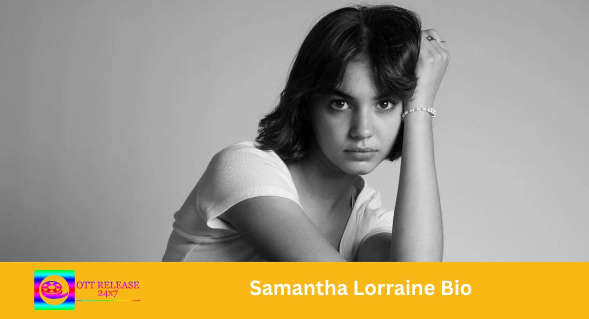 Samantha Lorraine Biography