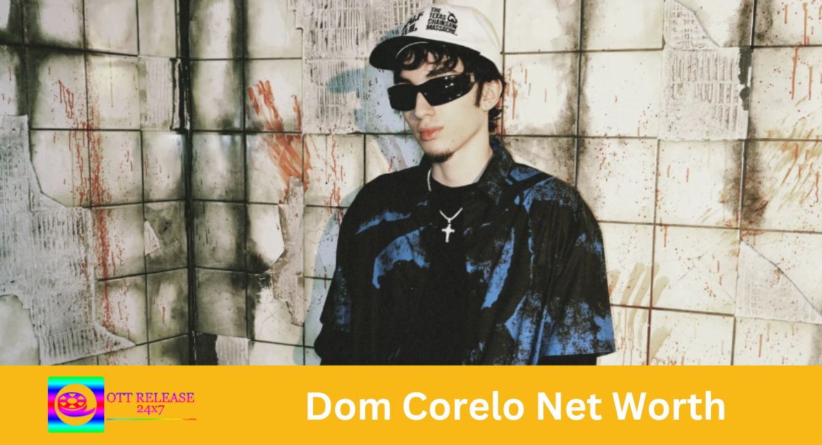 Dom Corelo Net Worth