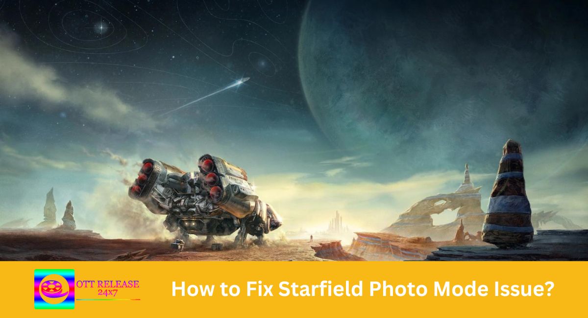 How to Fix Starfield Photo Mode Issue