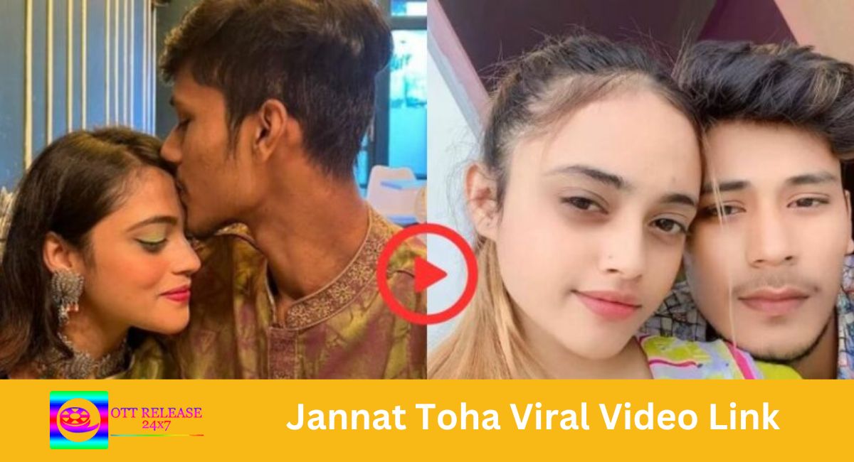 Jannat Toha Viral Video Link