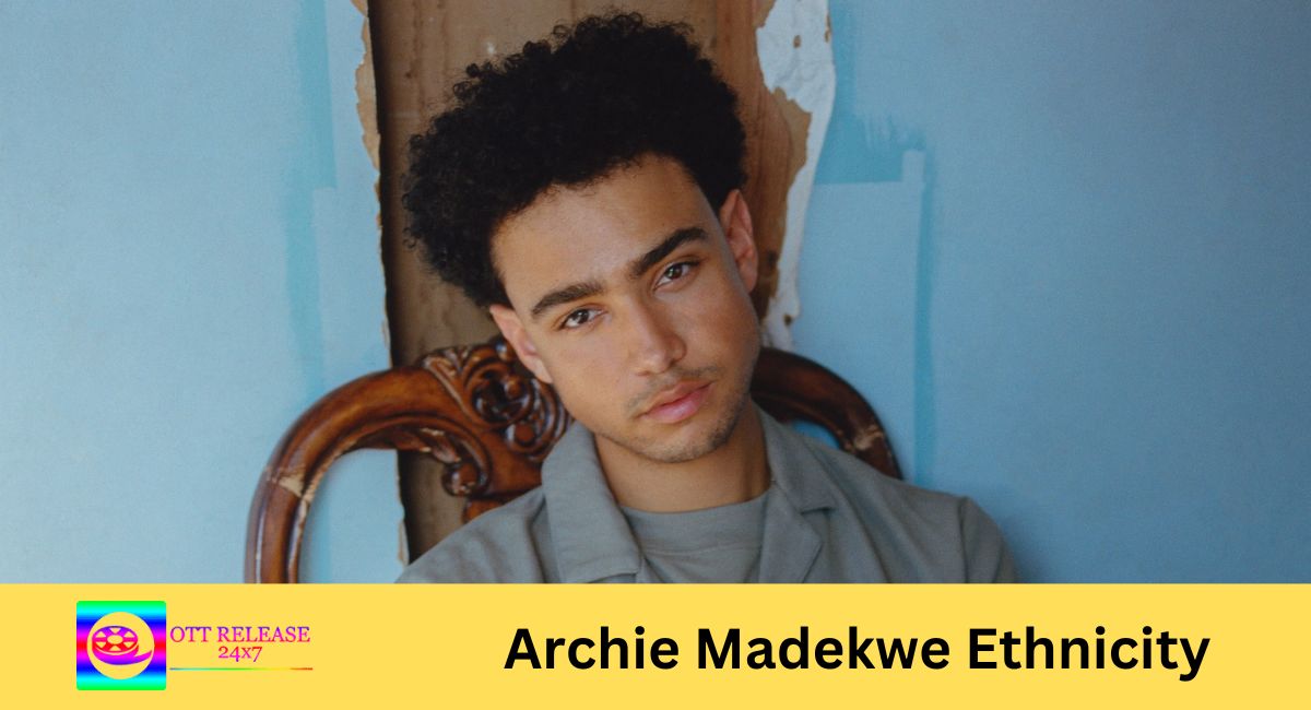 Archie Madekwe Ethnicity, Age, Parents and Net Worth