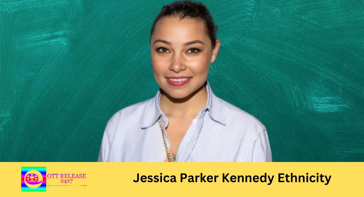 Jessica Parker Kennedy Ethnicity